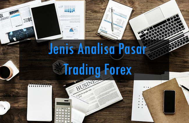 Jenis analisa pasar trading forex